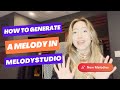 How to generate a melody in melodystudio