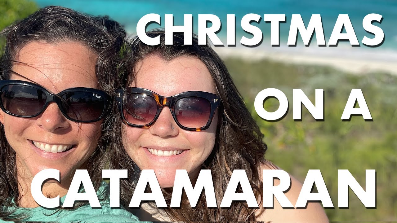Our First Christmas Onboard Our Catamaran - Episode 19