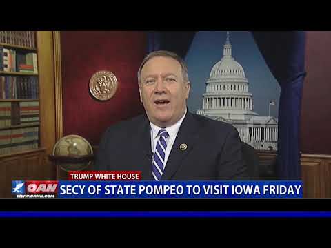 Secy. Pompeo to visit Iowa on Friday