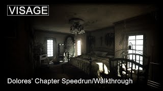 : Dolores' Chapter - Visage Speedrun/Walkthrough