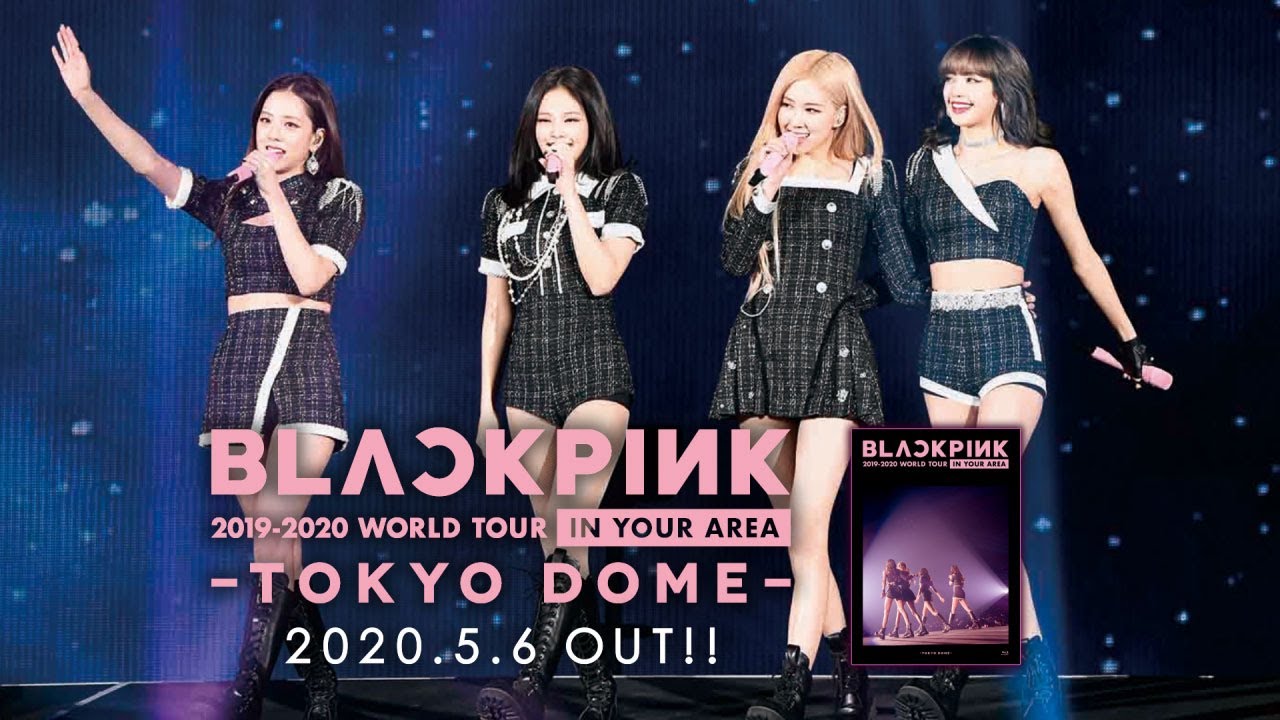 BLACKPINK　2019-2020　WORLD　TOUR　IN　YOUR　A