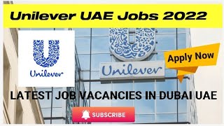 Unilever UAE Latest Jobs 2022 || Unilever Dubai Jobs || Jobs in Dubai || UAE Jobs || Dxb Helpdesk