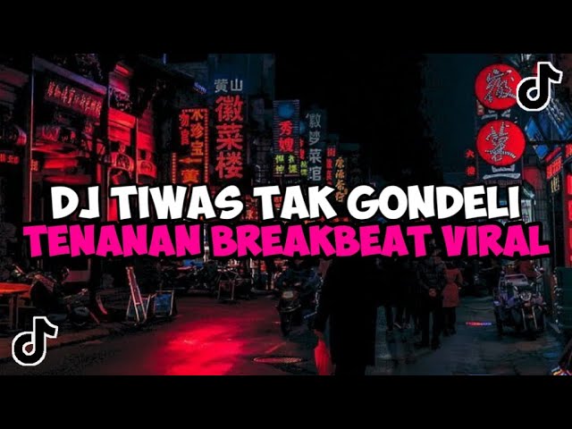 DJ TIWAS TAK GONDELI TENANAN BREAKBEAT || DJ KISINAN JEDAG JEDUG MENGKANE VIRAL TIKTOK class=