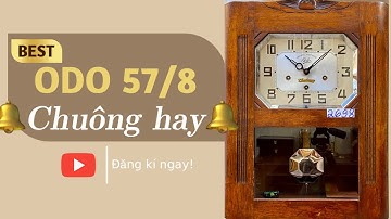 ĐỒNG HỒ ODO 57/8 CHƠI CHUÔNG NHẠC CỰC HAY - 0912011947