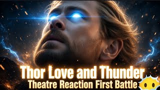 Thor love ❤️ and thunder ⚡First battle || theatre reaction video  vlogs