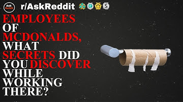 employees of mcdonalds, what secrets did you discover while working there? - (r/AskReddit)