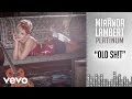 Miranda Lambert - Old Sh!t (Audio)