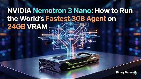 NVIDIA Nemotron 3 Nano: How to Run the World’s Fastest 30B Agent on 24GB VRAM