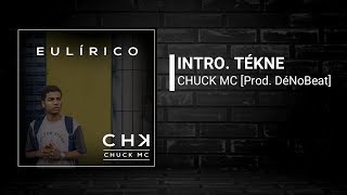 01- Intro. Tékne - Chuck [Prod. DéNoBeat]