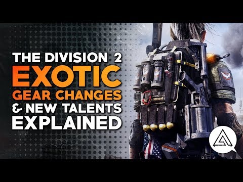 The Division 2 | Exotic Gear Changes & New Talent System Explained