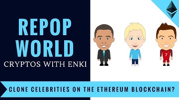 REPOP World - Clone Celebrities on the Ethereum Blockchain? | Crypto Games