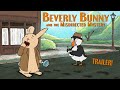 Beverly bunny and the misdirected mystery  trailer