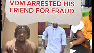 Verydarkman arrested his friend for fraudulent activity @Verydarkblackman @Vdmnews-01 