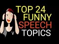 Top 24 humorous speech topics  ideas in english  must watch 