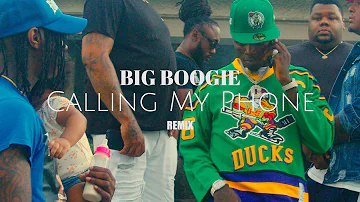 Big Boogie | Calling My Phone | (Remix) Shot bv @Camera Gawd