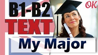 My Major - Моя специальность 📘 Intermediate English text My Major - Моя специальность 📘 Intermediate English text