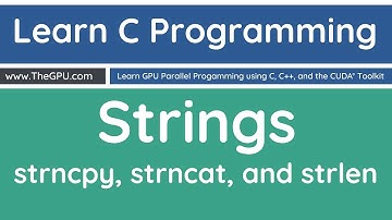 Learn C Programming - Strncpy, Strncat, and Strlen