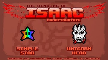 The Binding of Isaac: Abortionbirth+ Item Guide - Simple Star, Unicorn Head