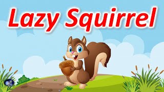 Lazy Squirrel | Kids Short Story | Moral story | Panchatantra story | Animal story
