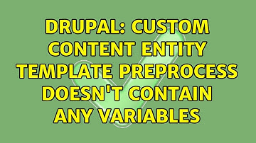 Drupal: Custom content entity template preprocess doesn