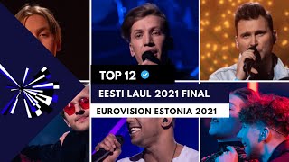 Top 12 Eesti Laul 2021 Final Eurovision Estonia 2021 🇪🇪