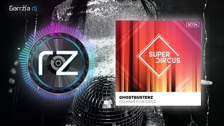 Ghostbusterz - Go Have Fun Girls Original Mix Remix Of Cyndi Lauper - Just Want To Have Fun