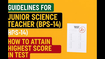 GUIDELINES FOR JUNIOR SCIENCE TEACHER(JST) BPS-14|HOW TO ATTAIN HIGHEST SCORE| STS SYLLABUS OF JST