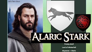 Lets Taco Bout Alaric Stark (Song of Ice and Fire Game of Thrones Lore)