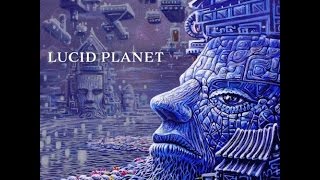 Lucid Planet (Full Length Debut) - Lucid Planet [Full Album 2015]