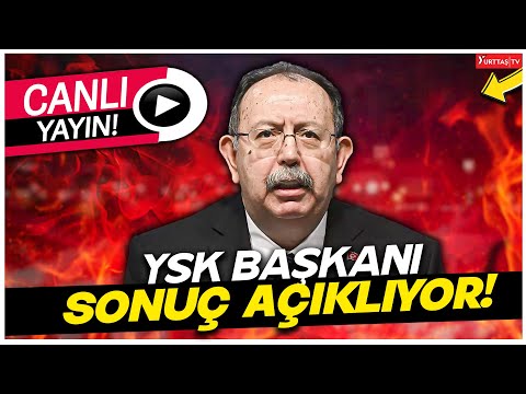 YSK Başkanı Sonuçları Açıklıyor... #canlıyayın