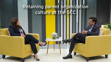 Forming and retaining parent organization culture at the GCC