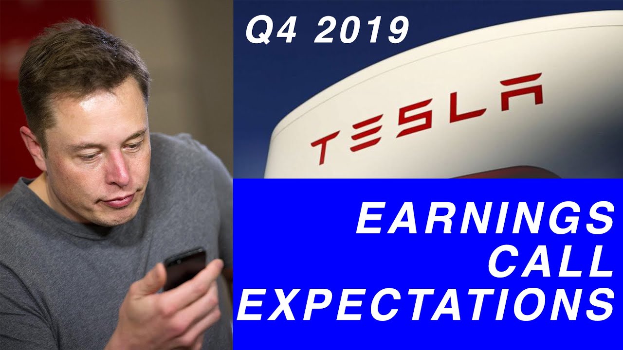 TESLA EARNINGS CALL EXPECTATIONS! Q4 2019 YouTube