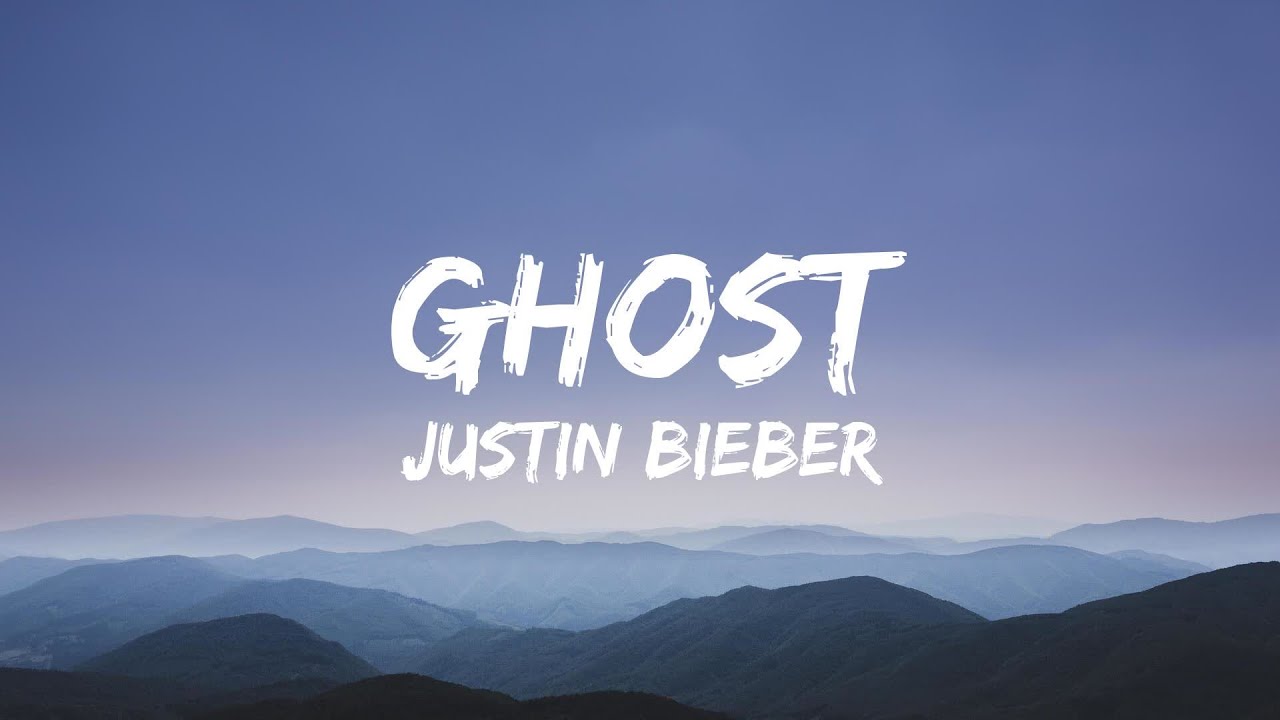 Ghost - Justin Bieber (Lyrics) | Lewis Capaldi, One Direction, LSD ...