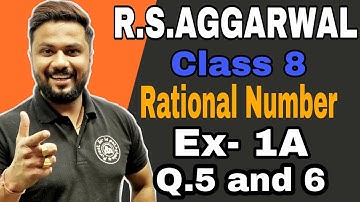 class 8 RS Aggarwal chapter 1 Rational Number Exercise 1A Question 5, 6 | mathematics solution