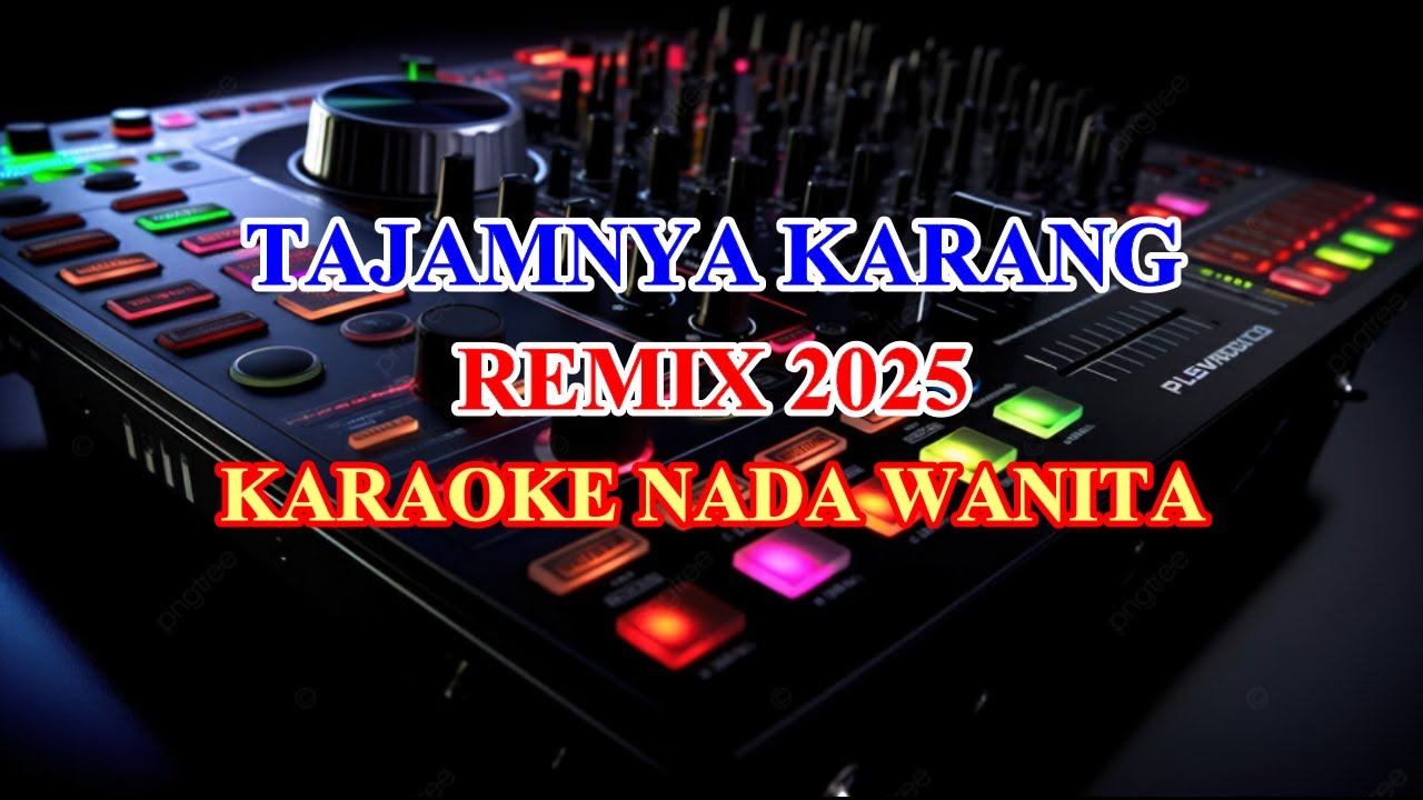 Tajamnya Karang Remix 2025 Karaoke Lirik Nada rendah Wanita Mansyur S