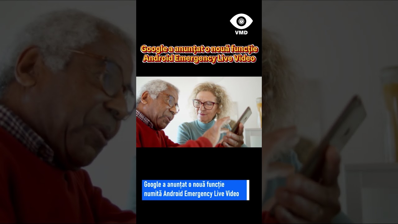 Google a anunțat o nouă funcție: Android Emergency Live Video
