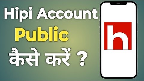 How To Public Hipi Account | Hipi Account Public Kaise Kare