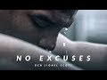 No excuses  best motivational