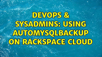 DevOps & SysAdmins: Using AutoMySQLBackup on Rackspace Cloud