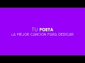 Tu POETA - Cancion Para DEDICAR a Tu  NOVIA/ESPOSA