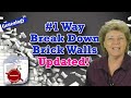 #1 Way to Break Down Brick Walls: Updated (2020)