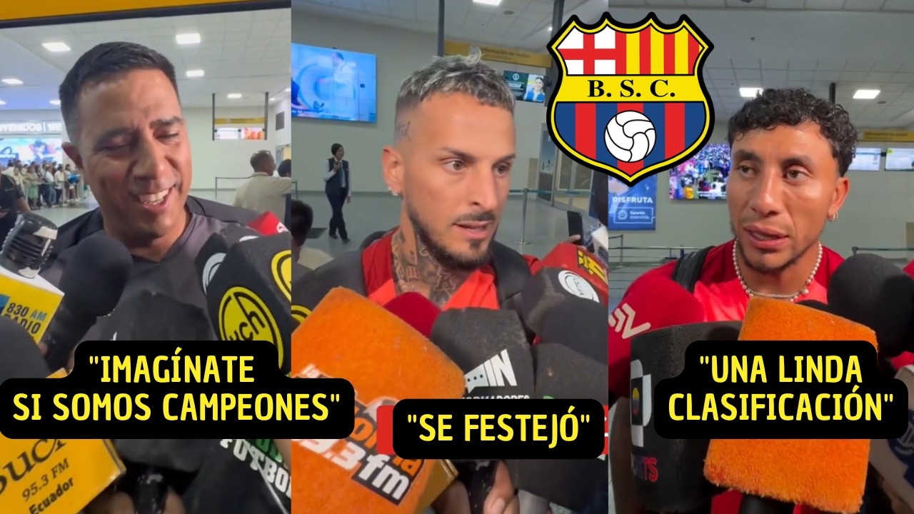 Plantel de Barcelona SC se pronuncia sobre su clasificación tras su llegada a Guayaquil