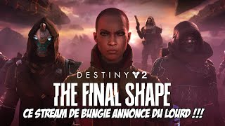 Destiny 2 - LE STREAM DE BUNGIE SUR FINAL SHAPE ANNONCE DU TRÈS TRÈS LOURD ! (Le buildcraft mamaaaa)