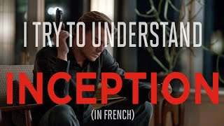 I Try To Understand Inception While Watching It In French