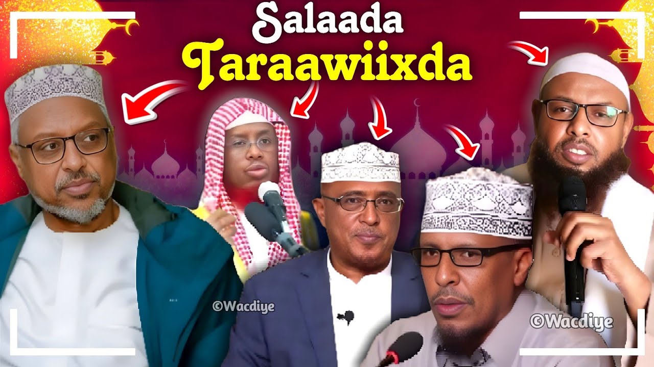 Salaada Taraawiixda┇► Sheekh Xaliike, Sheekh Umal, Sheekh Mustafe, Sheekh Shibli & Sheekh Dirir
