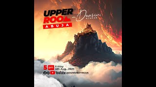 UPPER ROOM ABUJA - AUGUST 2023 EDITION - FRIDAY 4TH AUGUST 2023