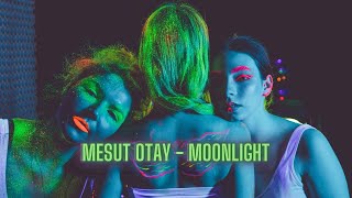 Mesut Otay - Moonlight  ( ClubMix )