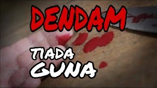 Dendam Tiada Guna || story wa terbaru