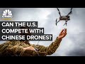 Can The U.S. Compete With Chinese Drones?