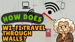 How Does Wi-Fi Travel Through Walls? [ID1405]